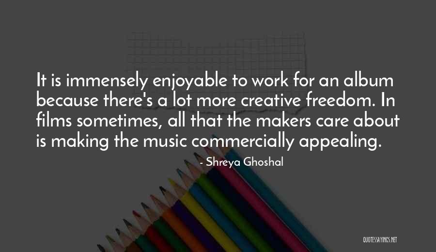 Shreya Ghoshal Quotes 1567861