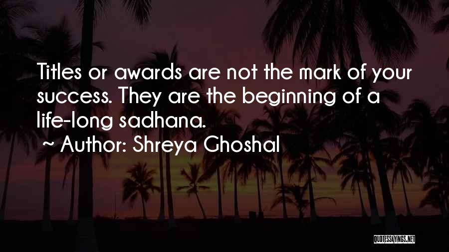 Shreya Ghoshal Quotes 523963