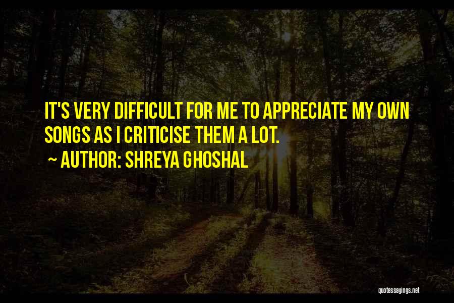Shreya Ghoshal Quotes 604412