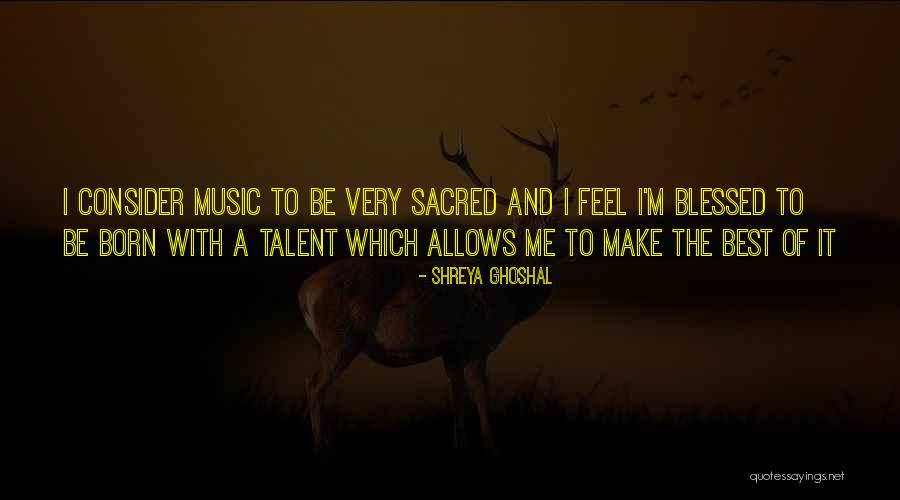 Shreya Ghoshal Quotes 707264 Shreya Ghoshal Quotes 707264