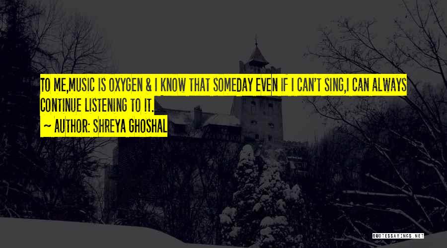 Shreya Ghoshal Quotes 78134