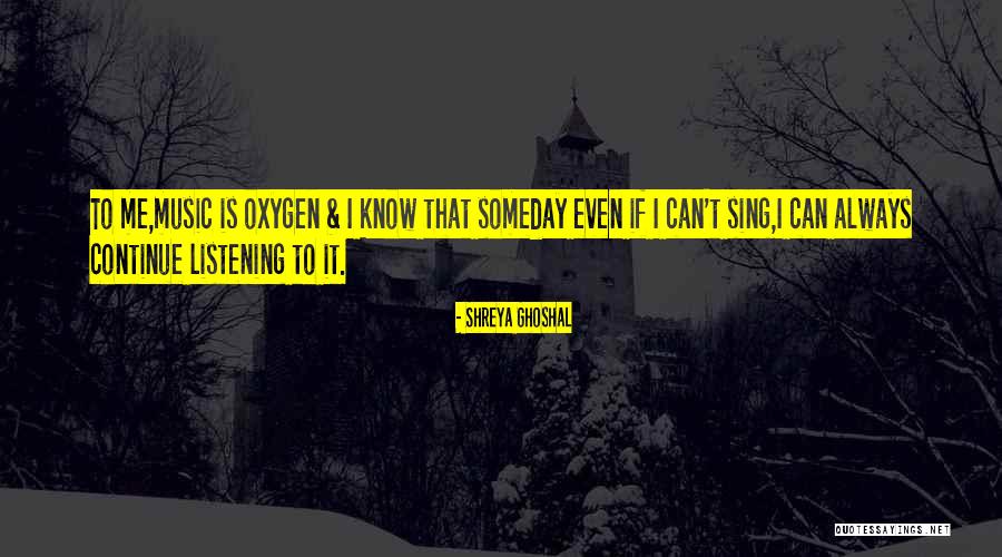 Shreya Ghoshal Quotes 78134 Shreya Ghoshal Quotes 78134