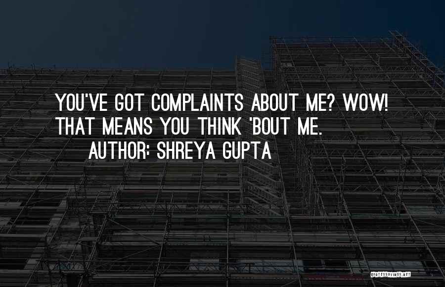 Shreya Gupta Quotes 877399