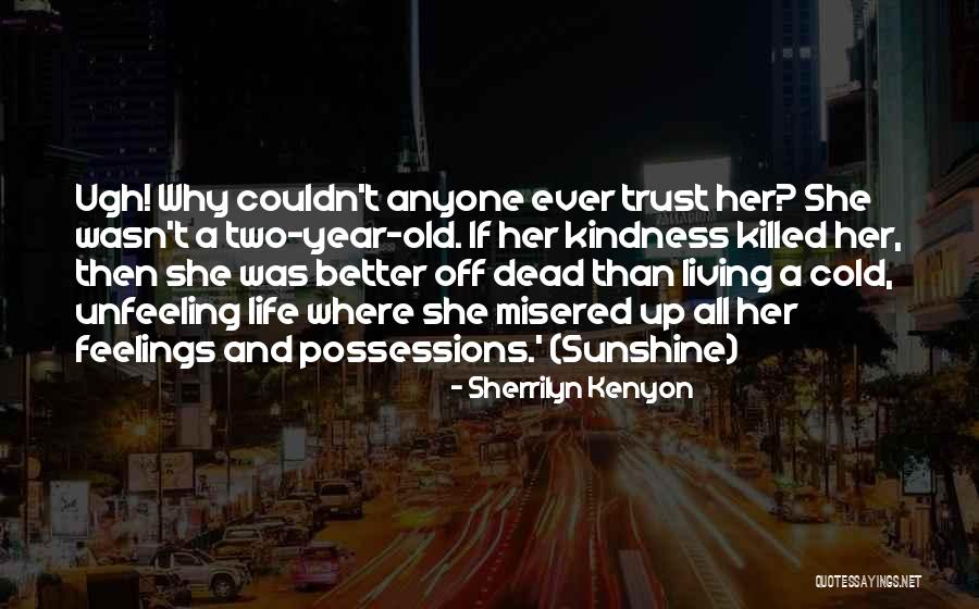 Shreyashi Dey Quotes By Sherrilyn Kenyon Shreyashi Dey Quotes By Sherrilyn Kenyon
