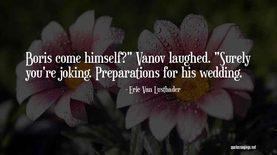 Shrieking Banshee Quotes By Eric Van Lustbader Shrieking Banshee Quotes By Eric Van Lustbader