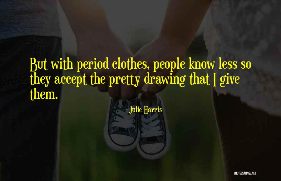 Shrier Martin Quotes By Julie Harris Shrier Martin Quotes By Julie Harris