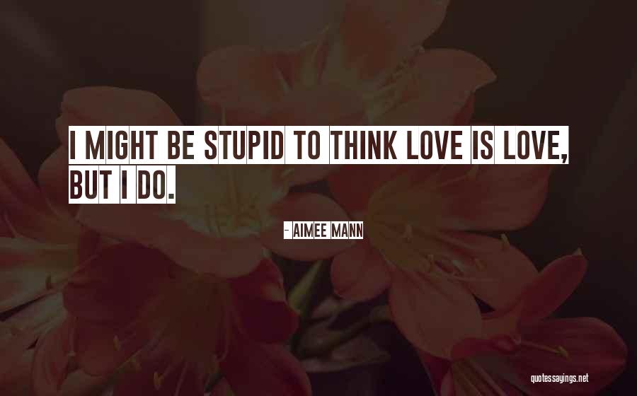 Shriiga Quotes By Aimee Mann Shriiga Quotes By Aimee Mann