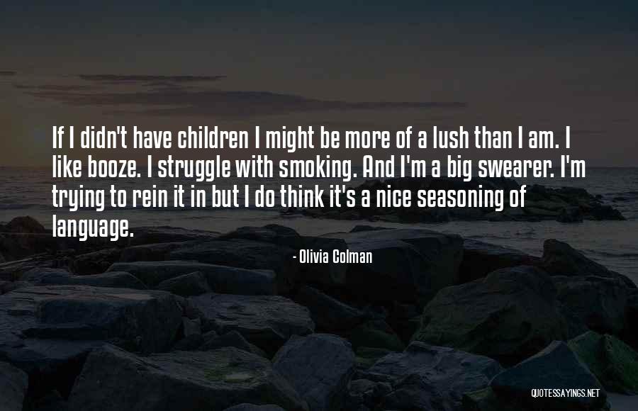 Shrikant Sharma Quotes By Olivia Colman Shrikant Sharma Quotes By Olivia Colman