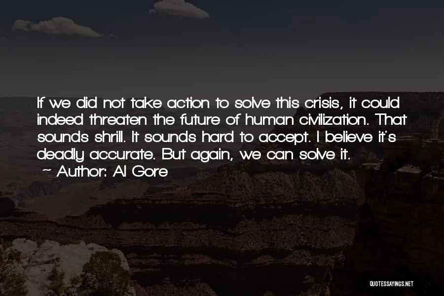 Shrill Quotes By Al Gore