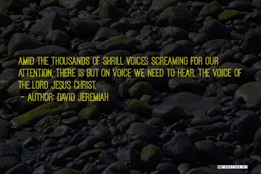 Shrill Quotes By David Jeremiah