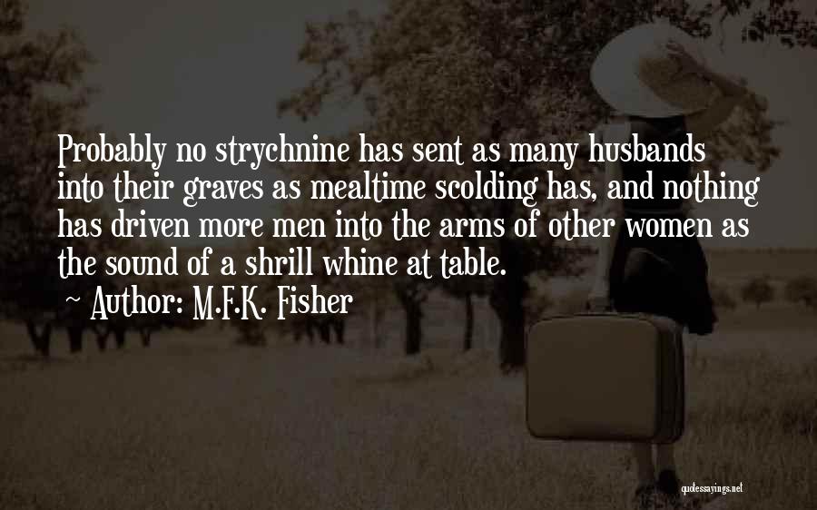 Shrill Quotes By M.F.K. Fisher