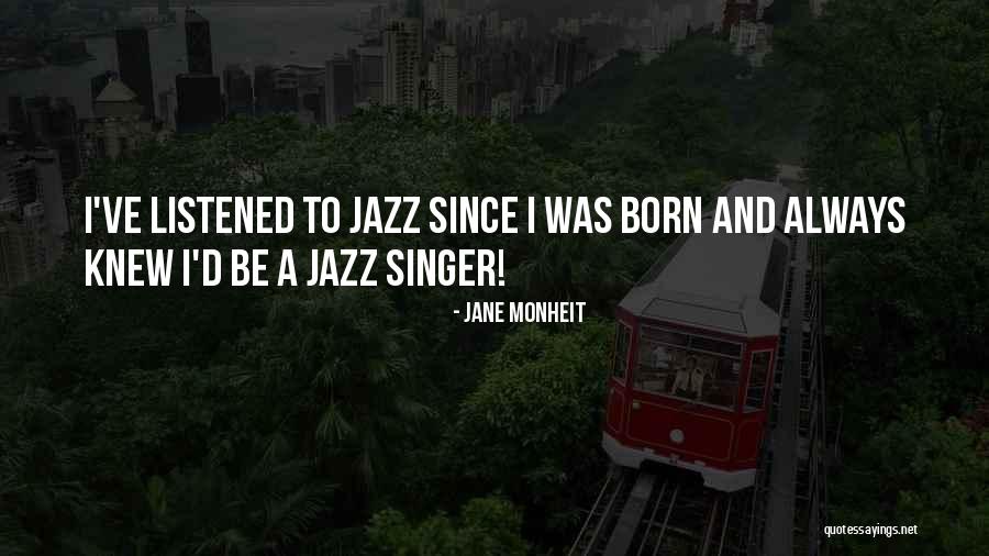 Shrilly Synonyms Quotes By Jane Monheit Shrilly Synonyms Quotes By Jane Monheit