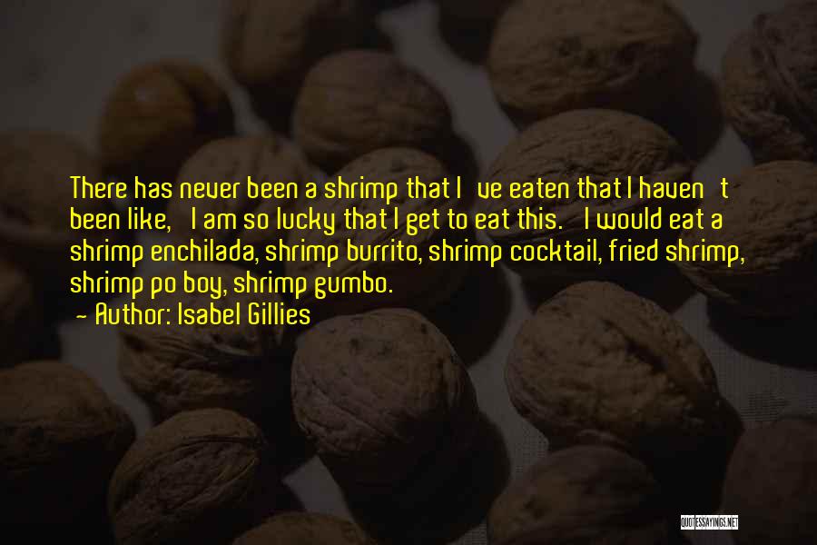 Shrimp Quotes By Isabel Gillies