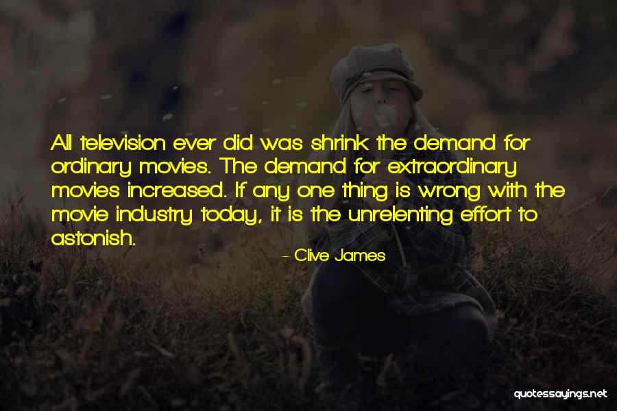 Shrink Movie Quotes By Clive James Shrink Movie Quotes By Clive James