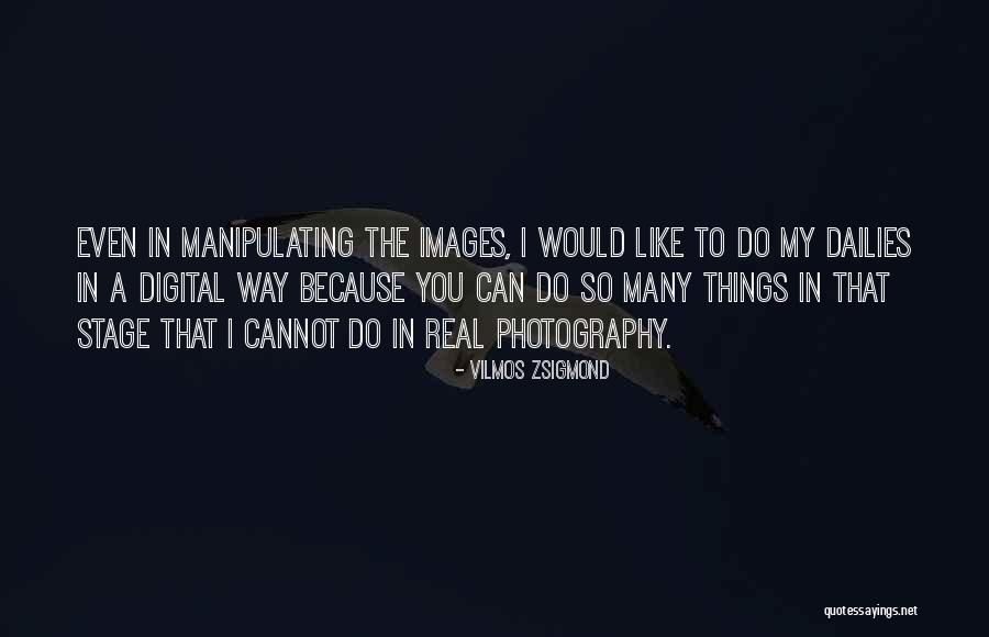 Shrinkabulls Miniature Quotes By Vilmos Zsigmond Shrinkabulls Miniature Quotes By Vilmos Zsigmond