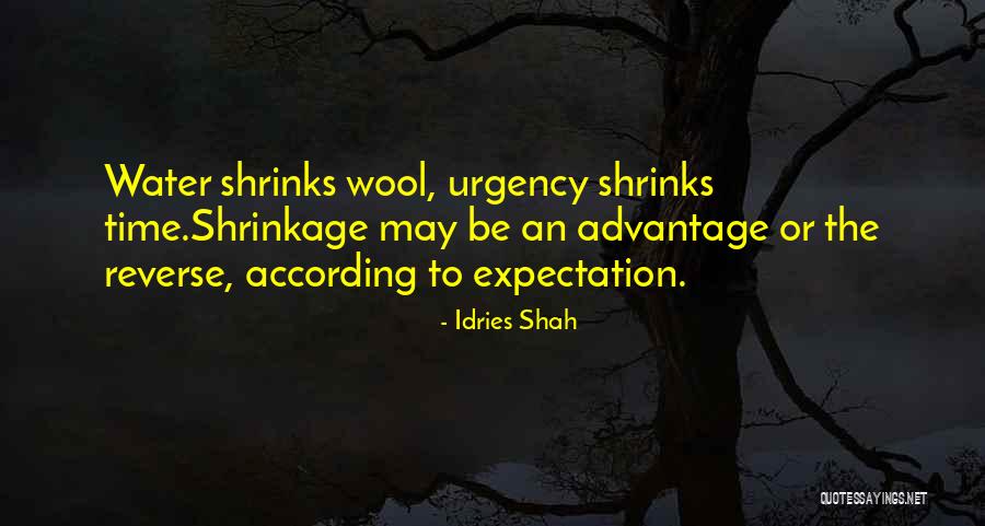 Shrinkage Quotes By Idries Shah