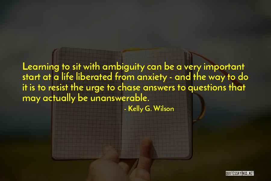 Shriro Buddhist Quotes By Kelly G. Wilson Shriro Buddhist Quotes By Kelly G. Wilson