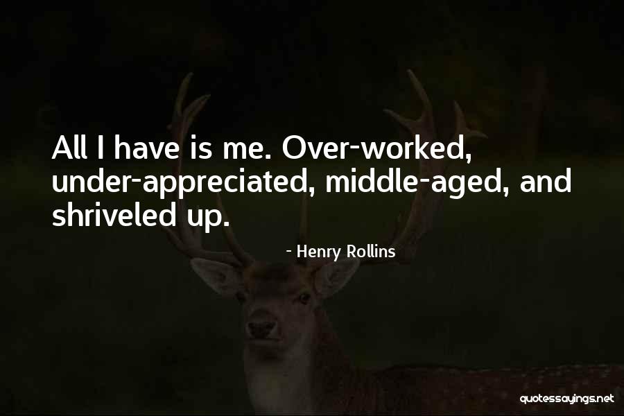 Shriveled Quotes By Henry Rollins Shriveled Quotes By Henry Rollins