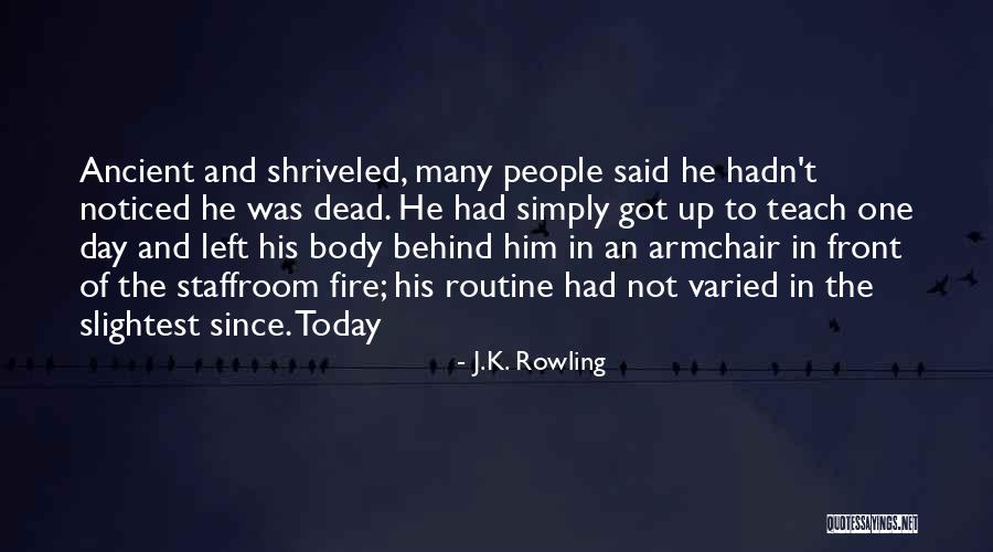 Shriveled Up Quotes By J.K. Rowling Shriveled Up Quotes By J.K. Rowling