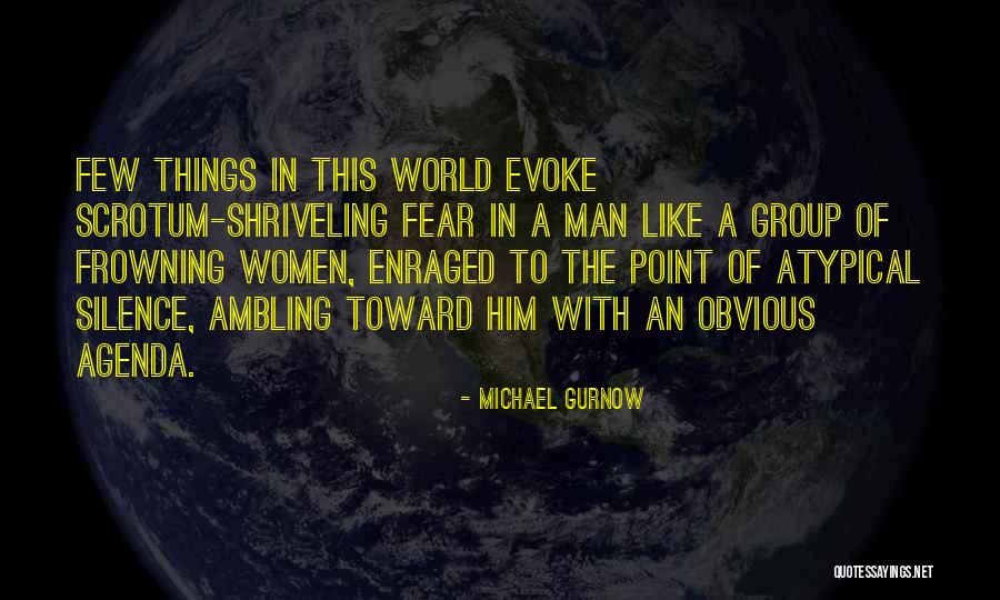 Shriveling World Quotes By Michael Gurnow Shriveling World Quotes By Michael Gurnow