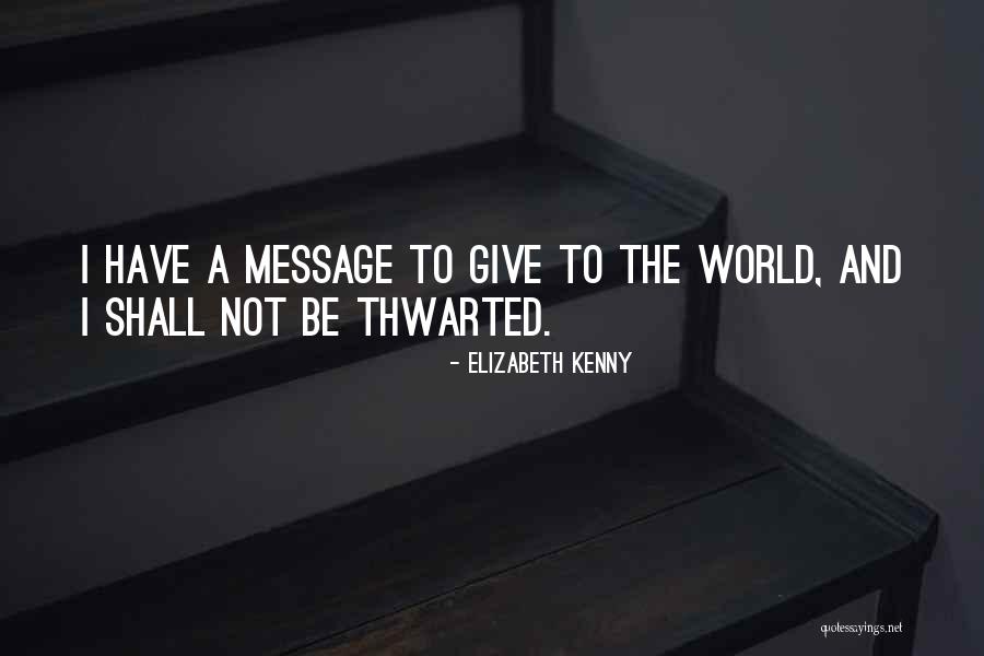 Shrivelled Quotes By Elizabeth Kenny Shrivelled Quotes By Elizabeth Kenny