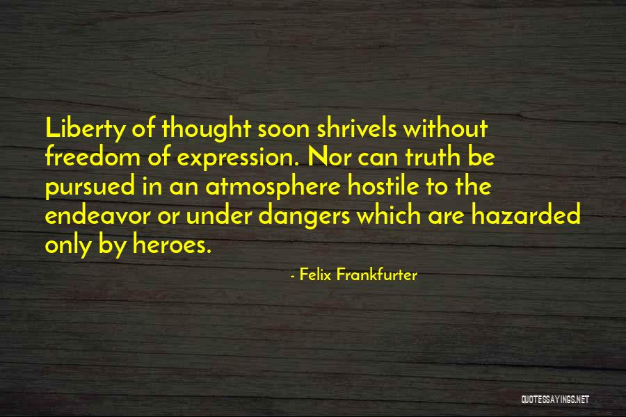 Shrivels Quotes By Felix Frankfurter Shrivels Quotes By Felix Frankfurter