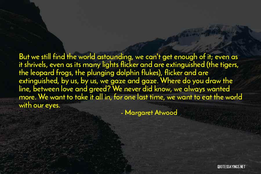 Shrivels Quotes By Margaret Atwood Shrivels Quotes By Margaret Atwood