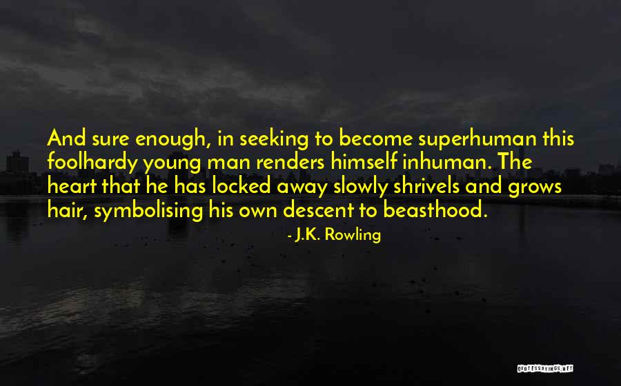 Shrivels Up Quotes By J.K. Rowling