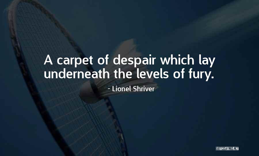 Shriver Quotes By Lionel Shriver