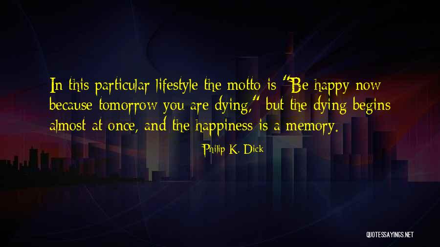 Shroff Textile Quotes By Philip K. Dick Shroff Textile Quotes By Philip K. Dick