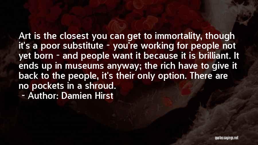 Shroud Quotes By Damien Hirst