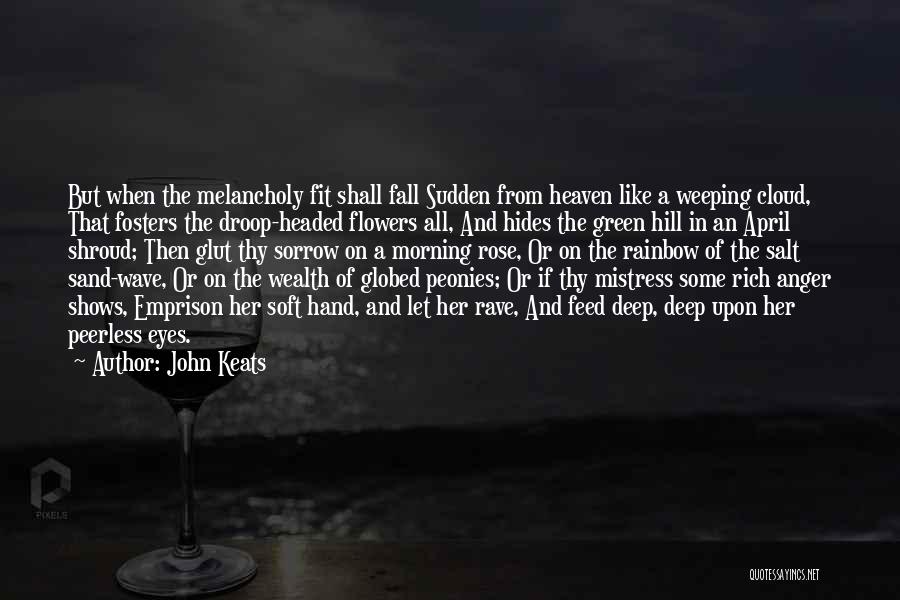 Shroud Quotes By John Keats