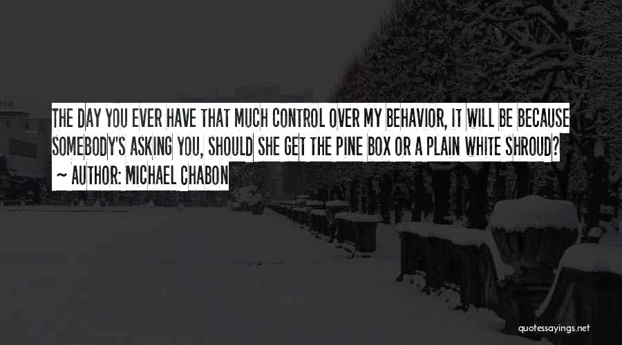 Shroud Quotes By Michael Chabon