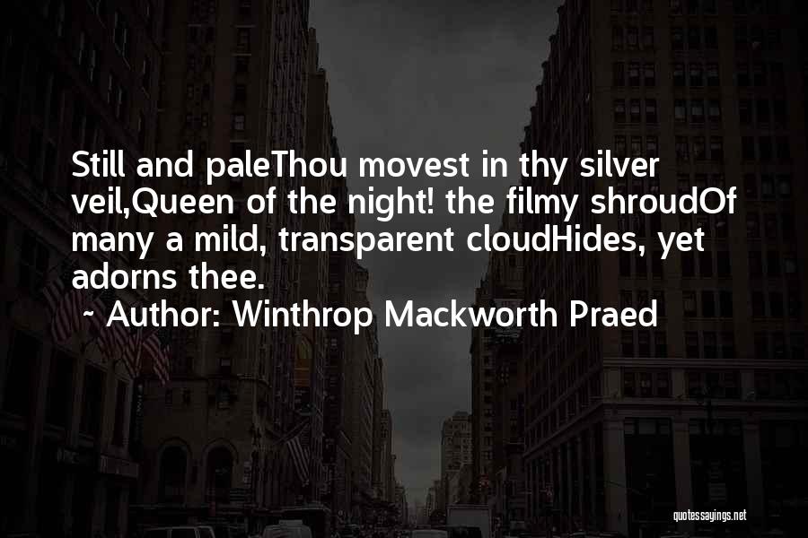 Shroud Quotes By Winthrop Mackworth Praed