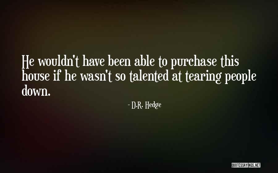Shrouded In Myth Quotes By D.R. Hedge Shrouded In Myth Quotes By D.R. Hedge