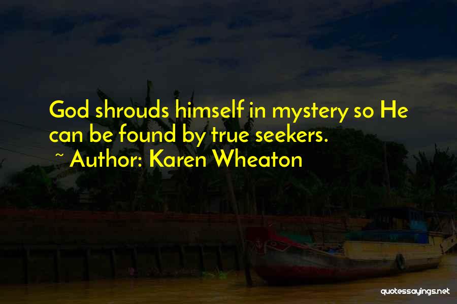 Shrouds Quotes By Karen Wheaton