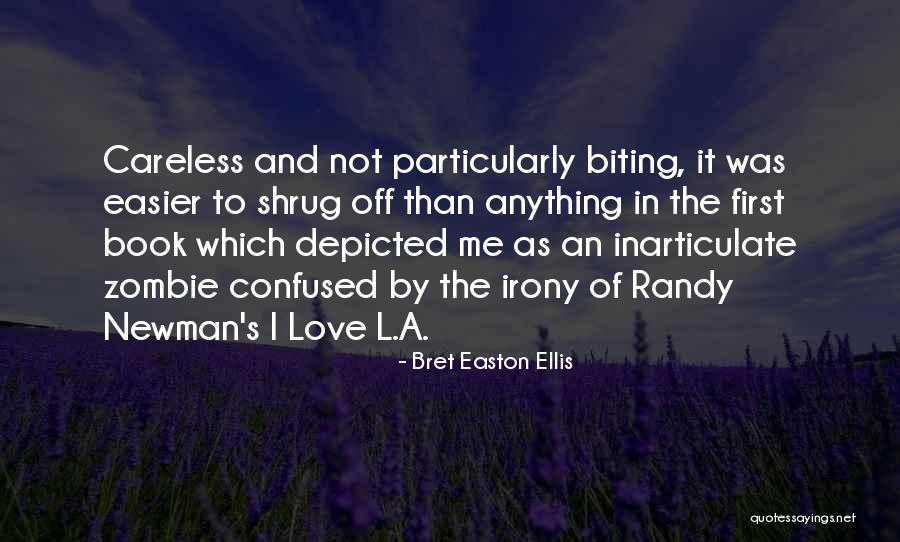 Shrug Off Quotes By Bret Easton Ellis Shrug Off Quotes By Bret Easton Ellis