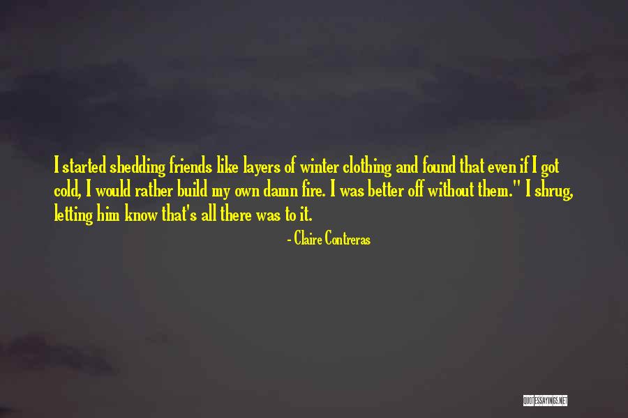 Shrug Off Quotes By Claire Contreras Shrug Off Quotes By Claire Contreras