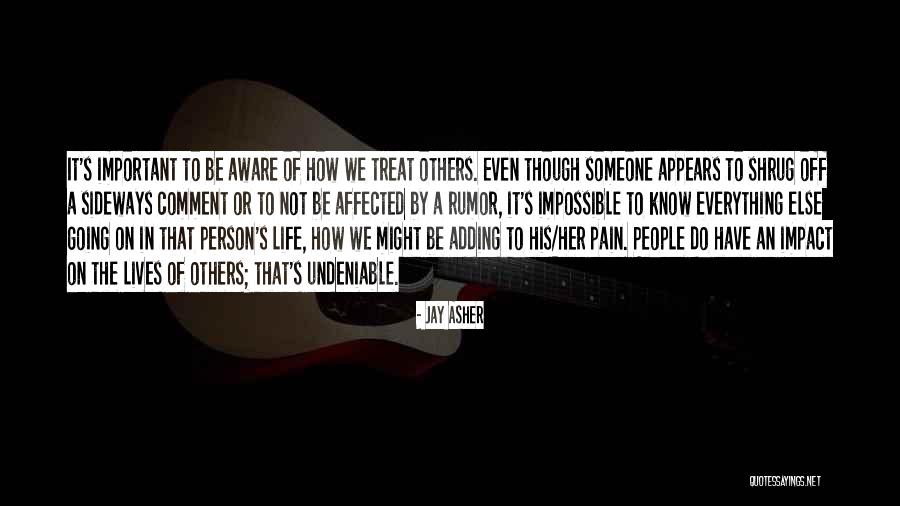Shrug Off Quotes By Jay Asher Shrug Off Quotes By Jay Asher