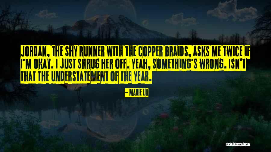 Shrug Off Quotes By Marie Lu Shrug Off Quotes By Marie Lu