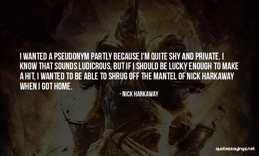 Shrug Off Quotes By Nick Harkaway Shrug Off Quotes By Nick Harkaway