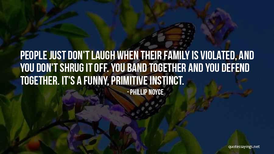 Shrug Off Quotes By Phillip Noyce Shrug Off Quotes By Phillip Noyce