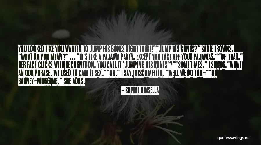 Shrug Off Quotes By Sophie Kinsella Shrug Off Quotes By Sophie Kinsella