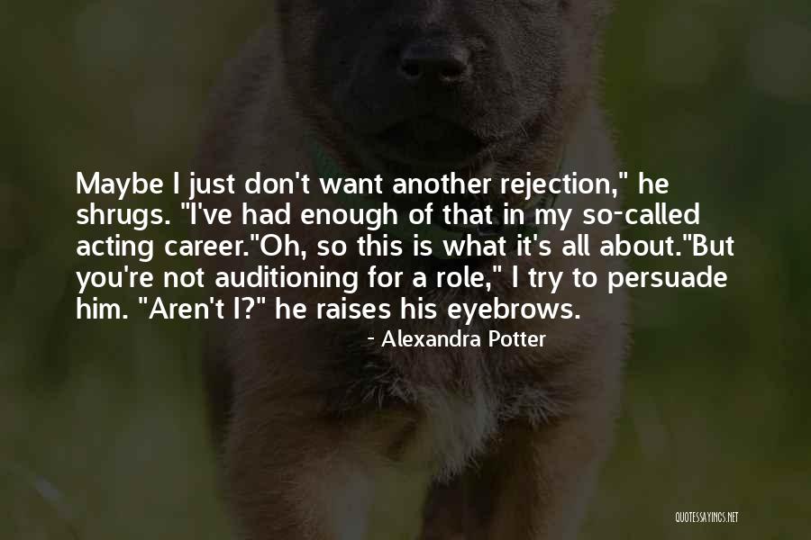 Shrugs Quotes By Alexandra Potter Shrugs Quotes By Alexandra Potter