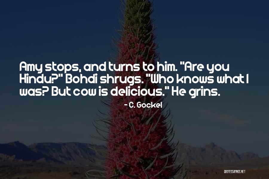 Shrugs Quotes By C. Gockel Shrugs Quotes By C. Gockel