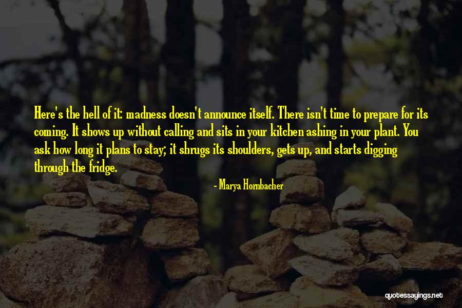 Shrugs Quotes By Marya Hornbacher Shrugs Quotes By Marya Hornbacher