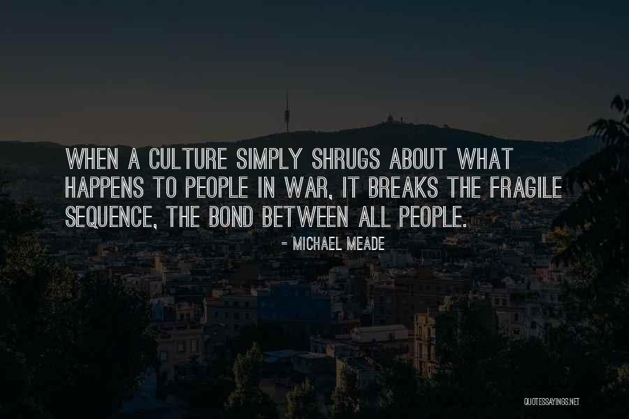 Shrugs Quotes By Michael Meade Shrugs Quotes By Michael Meade
