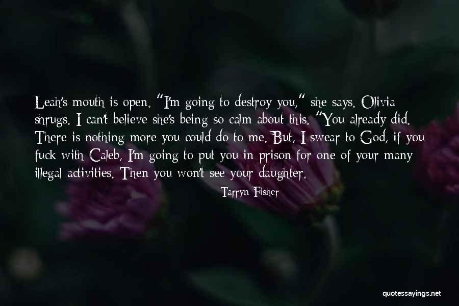Shrugs Quotes By Tarryn Fisher Shrugs Quotes By Tarryn Fisher