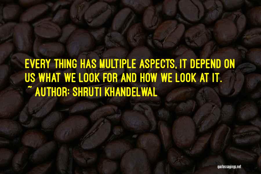 Shruti Quotes By Shruti Khandelwal