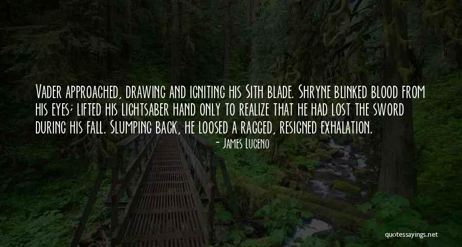 Shryne Quotes By James Luceno Shryne Quotes By James Luceno